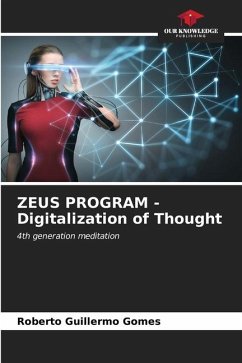 ZEUS PROGRAM - Digitalization of Thought - Gomes, Roberto Guillermo