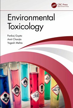 Environmental Toxicology (eBook, ePUB) - Gupta, Pankaj; Chanjta, Amit; Mehta, Yogesh