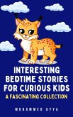 Interesting Bedtime Stories For Curious Kids (eBook, ePUB)