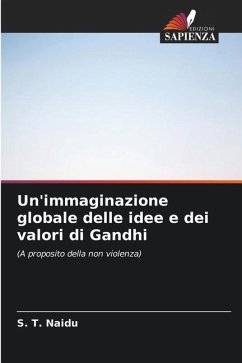 Un'immaginazione globale delle idee e dei valori di Gandhi - Naidu, S. T.