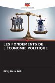 LES FONDEMENTS DE L'ÉCONOMIE POLITIQUE