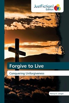 Forgive to Live - K. Langat, Nancy