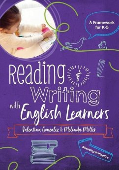 Reading & Writing with English Learners: A Framework for K-5: A Framework for K- - Gonzalez, Valentina; Miller, Melinda