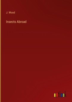 Insects Abroad - Wood, J.