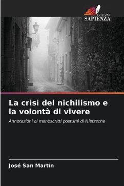 La crisi del nichilismo e la volontà di vivere - San Martín, José