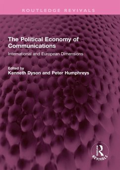 The Political Economy of Communications (eBook, ePUB)