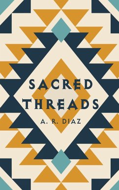 Sacred Threads (eBook, ePUB) - Diaz, A. R.