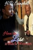 How To Lose A Black Woman (eBook, ePUB)