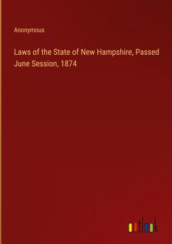 Laws of the State of New Hampshire, Passed June Session, 1874 - Anonymous