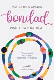 Bondad práctica y radical. Yo conmigo, Yo contigo, Nosotros y Nosotras