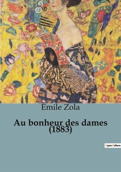 Au bonheur des dames (1883) - Zola, Émile