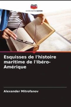Cover Esquisses de l'histoire maritime de l'Ibéro-Amérique