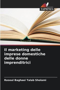 Il marketing delle imprese domestiche delle donne imprenditrici - Baghaei Talab Sholami, Rasoul