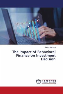 The impact of Behavioral Finance on Investment Decision - Malhotra, Prem