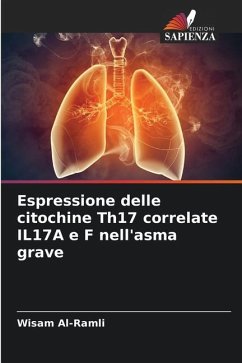 Espressione delle citochine Th17 correlate IL17A e F nell'asma grave - Al-Ramli, Wisam