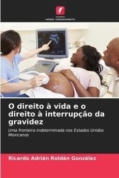 O direito à vida e o direito à interrupção da gravidez - Roldán González, Ricardo Adrián