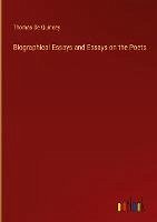 Biographical Essays and Essays on the Poets