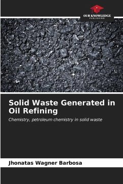 Solid Waste Generated in Oil Refining - Wagner Barbosa, Jhonatas