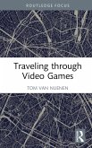 Traveling through Video Games (eBook, ePUB)