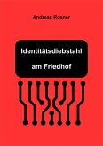 Identitätsdiebstahl am Friedhof (eBook, ePUB)