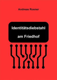Identitätsdiebstahl am Friedhof (eBook, ePUB) - Rosner, Andreas