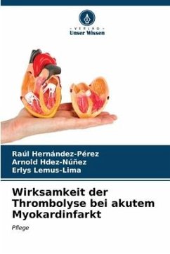 Wirksamkeit der Thrombolyse bei akutem Myokardinfarkt - Hernández-Pérez, Raúl;Hdez-Núñez, Arnold;Lemus-Lima, Erlys