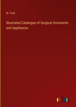 Illustrated Catalogue of Surgical Intruments and Appliances