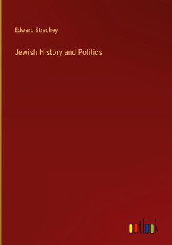 Jewish History and Politics - Strachey, Edward