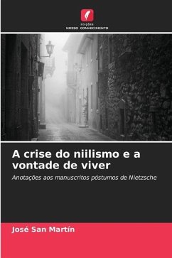 A crise do niilismo e a vontade de viver - San Martín, José