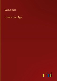 Israel's Iron Age - Dods, Marcus