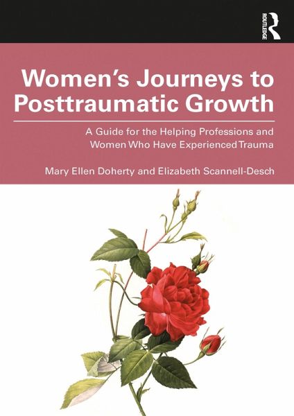Women's Journeys to Posttraumatic Growth (eBook, PDF) Women's Journeys to Posttraumatic Growth (eBook, PDF)