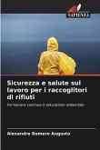 Sicurezza e salute sul lavoro per i raccoglitori di rifiuti