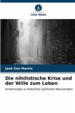 Die nihilistische Krise und der Wille zum Leben