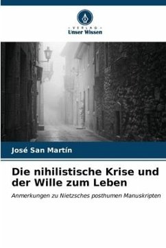 Die nihilistische Krise und der Wille zum Leben - San Martín, José