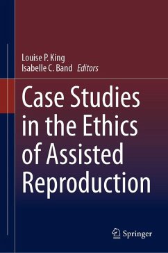 Case Studies in the Ethics of Assisted Reproduction (eBook, PDF) Cover Case Studies in the Ethics of Assisted Reproduction (eBook, PDF)