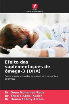 Efeito das suplementações de ômega-3 (DHA) - Reda, Dr. Doaa Mohamed;Kader, Dr. Shadia Abdel;Azzam, Dr. Hanan Fahmy