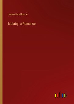 Idolatry: a Romance