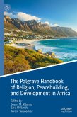 The Palgrave Handbook of Religion, Peacebuilding, and Development in Africa (eBook, PDF)