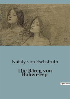 Die Bären von Hohen-Esp - Eschstruth, Nataly Von