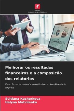 Melhorar os resultados financeiros e a composição dos relatórios - Kucherkova, Svitlana;Matviienko, Halyna