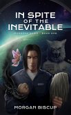 In Spite of the Inevitable (Mordena Dawn, #1) (eBook, ePUB)
