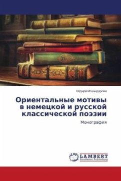 Oriental'nye motiwy w nemeckoj i russkoj klassicheskoj poäzii - Iskandarowa, Nodira