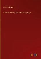 Biblical History in Biblical Language