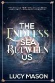 The Endless Sea Between Us (eBook, ePUB)