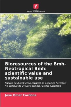 Bioresources of the Bmh-Neotropical Bmh: scientific value and sustainable use - Cardona, José Omar