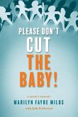 Please Don't Cut the Baby