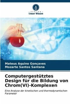 Computergestütztes Design für die Bildung von Chrom(VI)-Komplexen - Aquino Gonçaves, Mateus;Santos Santana, Mozarte