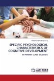 SPECIFIC PSYCHOLOGICAL CHARACTERISTICS OF COGNITIVE DEVELOPMENT