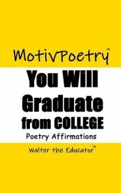 You Will Graduate from College (eBook, ePUB) - Walter the Educator