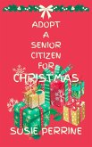 Adopt A Senior Citizen For Christmas (eBook, ePUB)